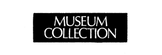 MUSEUM COLLECTION trademark