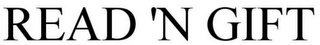 READ 'N GIFT trademark