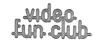 VIDEO FUN CLUB trademark