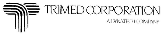 TRIMED CORPORATION A DYNATECH COMPANY