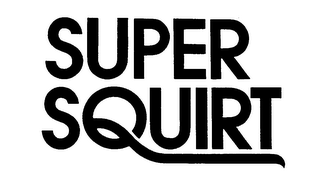 SUPER SQUIRT