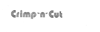 CRIMP "N" CUT