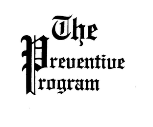 THE PREVENTIVE PROGRAM