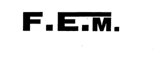 F.E.M.