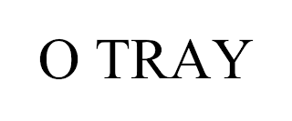 O TRAY trademark
