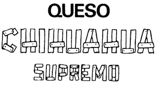 QUESO CHIHUAHUA SUPREMO trademark