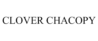 CLOVER CHACOPY trademark