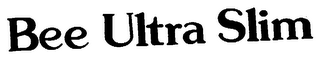 BEE ULTRA SLIM trademark