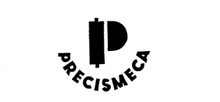 P PRECISMECA trademark