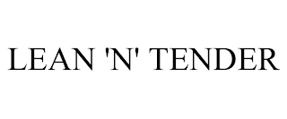 LEAN 'N' TENDER trademark