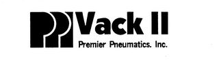 PPI VACK II PREMIER PNEUMATICS, INC.