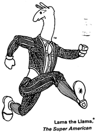 LAMA THE LLAMA, THE SUPER AMERICAN