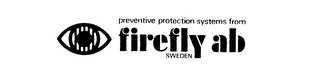 FIREFLY AB PREVENTIVE PROTECTION SYSTEMS FROM SWEDEN