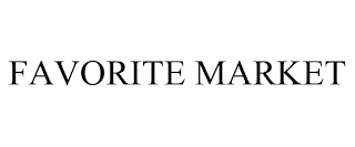 FAVORITE MARKET trademark