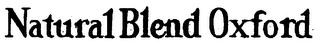 NATURAL BLEND OXFORD trademark