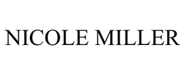 NICOLE MILLER trademark
