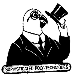 SOPHISTICATED POLY-TECHNIQUES trademark
