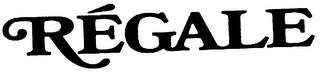 REGALE trademark