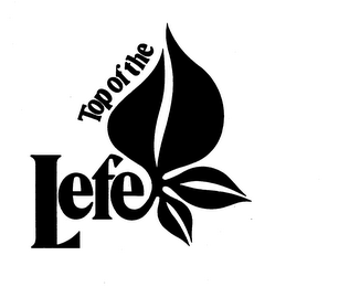 TOP OF THE LEFE trademark