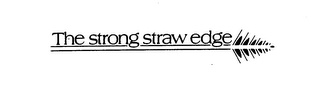 THE STRONG STRAW EDGE trademark