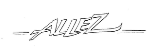 ALLEZ trademark
