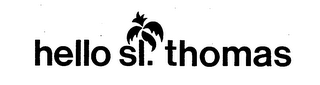 HELLO ST. THOMAS trademark