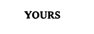 YOURS trademark