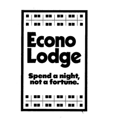 ECONO LODGE SPEND A NIGHT, NOT A FORTUNE