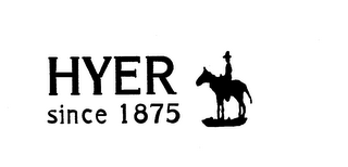 HYER SINCE 1875 trademark
