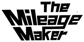 THE MILEAGE MAKER