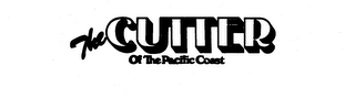 THE CUTTER OF THE PACIFIC COAST