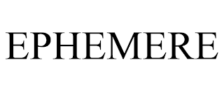 EPHEMERE trademark