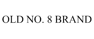 OLD NO. 8 BRAND trademark