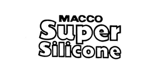 MACCO SUPER SILICONE trademark