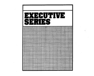 EXECUTIVE SERIES