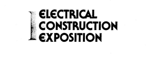 ELECTRICAL CONSTRUCTION EXPOSITION