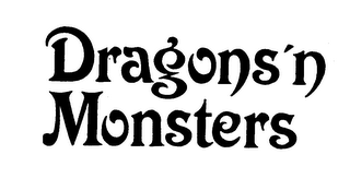 DRAGONS'N MONSTERS