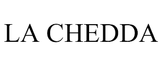 LA CHEDDA trademark