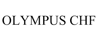 OLYMPUS CHF trademark
