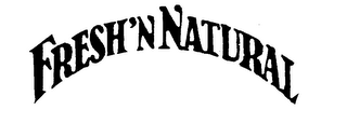 FRESH'N NATURAL