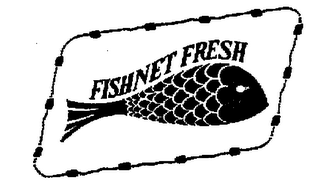 FISHNET FRESH