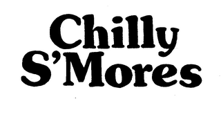 CHILLY S'MORES trademark