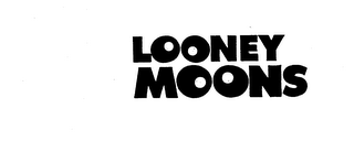 LOONEY MOONS trademark