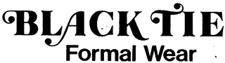 BLACK TIE FORMAL WEAR trademark