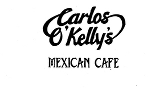 CARLOS O'KELLY'S MEXICAN CAFE trademark