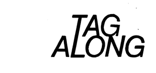 TAG ALONG trademark
