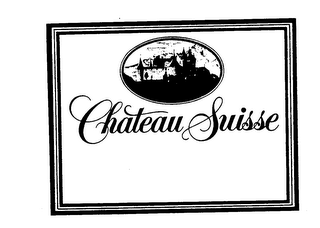 CHATEAU SUISSE trademark