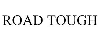 ROAD TOUGH trademark