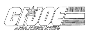 G.I. JOE A REAL AMERICAN HERO trademark