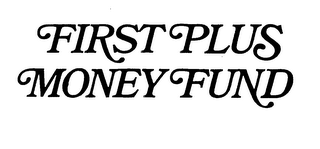 FIRST PLUS MONEY FUND